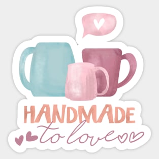 Handmade to love Sticker